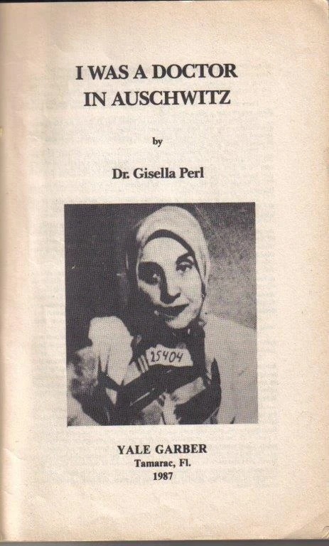 I Was a Doctor in Auschwitz — Book by Dr. Gisella Perl, 1987, Yale Garber